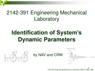 2142-391 Engineering Mechanical Laboratory Identification of System’s Dynamic Parameters