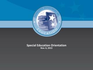 Special Education Orientation Nov. 6, 2013