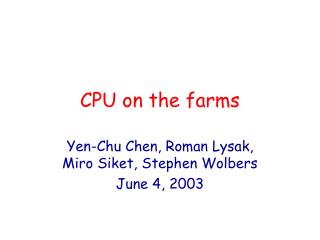CPU on the farms