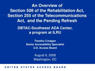DBTAC-Southwest ADA Center, a program at ILRU Timothy Creagan Senior Accessibility Specialist