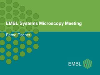 EMBL Systems Microscopy Meeting