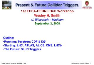 Present &amp; Future Collider Triggers