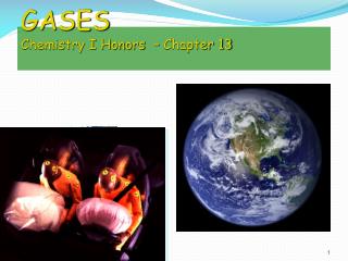 GASES Chemistry I Honors – Chapter 13