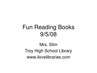 Fun Reading Books 9/5/08