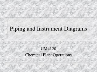 Piping and Instrument Diagrams
