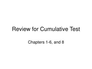 Review for Cumulative Test