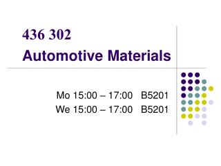 436 302 Automotive Materials