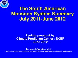 The South American Monsoon System Summary July 2011-June 2012