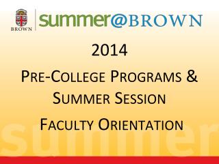2014 Pre-College Programs & Summer Session Faculty Orientation