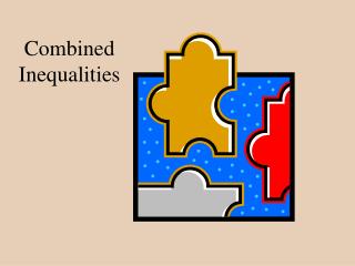 Combined Inequalities