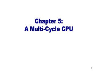 Chapter 5: A Multi-Cycle CPU