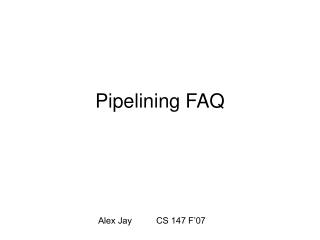 Pipelining FAQ