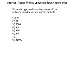 Starter: Recap finding upper and lower boundaries