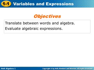 Translate between words and algebra. Evaluate algebraic expressions.