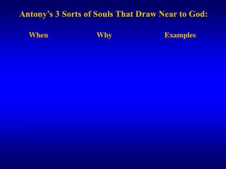 Antony’s 3 Sorts of Souls That Draw Near to God: