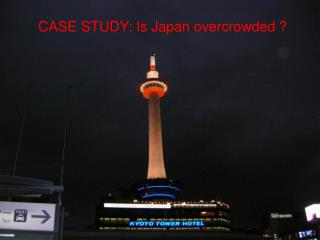 CASE STUDY: Is Japan overcrowded ?