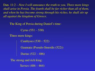 The King of Persia during Daniel’s time: