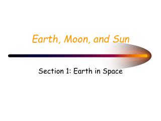 Earth, Moon, and Sun
