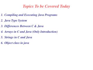 Topics To be Covered Today