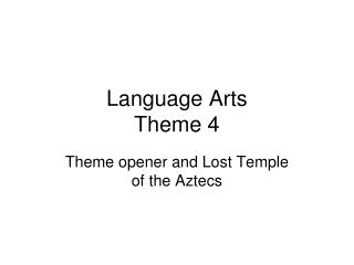 Language Arts Theme 4