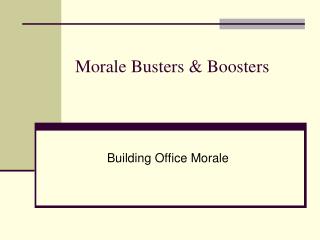 Morale Busters &amp; Boosters