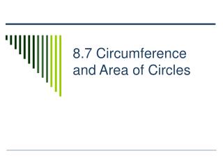 8.7 Circumference and Area of Circles
