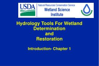 Hydrology Tools For Wetland Determination and Restoration Introduction- Chapter 1
