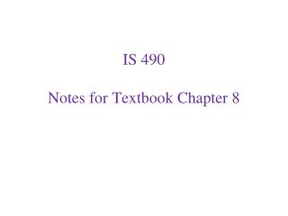 IS 490 Notes for Textbook Chapter 8