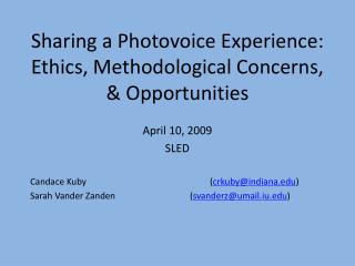 Sharing a Photovoice Experience: Ethics, Methodological Concerns, &amp; Opportunities