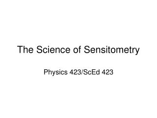 The Science of Sensitometry