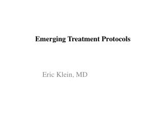 Emerging Treatment Protocols