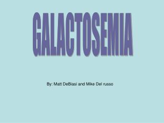 GALACTOSEMIA