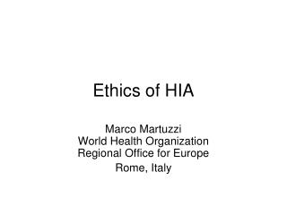 Ethics of HIA