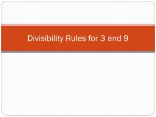 Divisibility Rules for 3 and 9