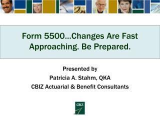Form 5500…Changes Are Fast Approaching. Be Prepared.