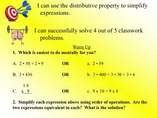 I can use the distributive property to simplify expressions.