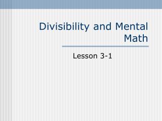 Divisibility and Mental Math