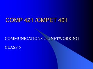 COMP 421 /CMPET 401