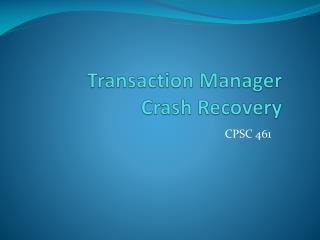Transaction Manager Crash Recovery