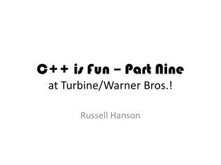 C++ is Fun – Part Nine at Turbine/Warner Bros.!