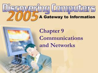 Chapter 9 Communications and Networks
