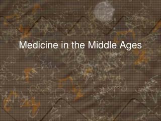 Medicine in the Middle Ages