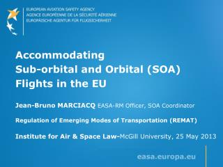 Accommodating Sub-orbital and Orbital (SOA) Flights in the EU