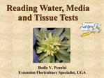 Reading Water, Media and Tissue Tests