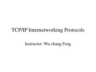 TCP/IP Internetworking Protocols