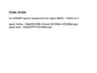 CH3Br, 201009 (2+n)REMPI spectra assignments for region 66000 – 70000 cm-1