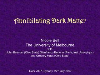 Annihilating Dark Matter
