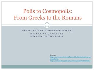 Polis to Cosmopolis: From Greeks to the Romans