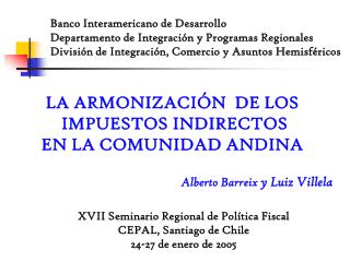 Banco Interamericano de Desarrollo Departamento de Integración y Programas Regionales