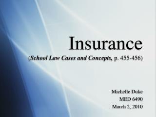 Insurance ( School Law Cases and Concepts, p. 455-456)